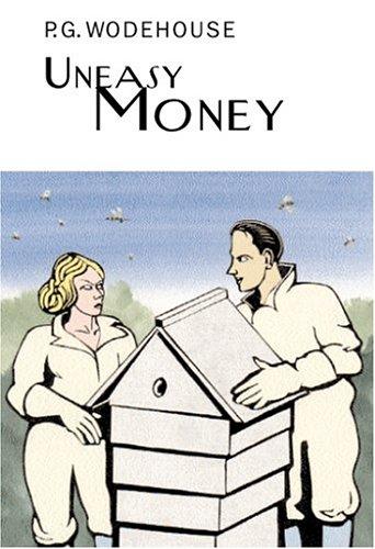 P. G. Wodehouse: Uneasy money (2004, Overlook Press)