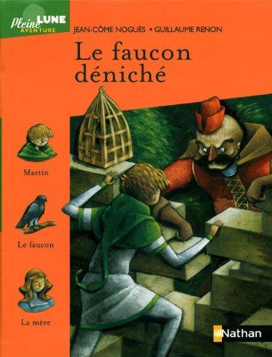 Jean-Côme Noguès: Le faucon déniché (French language, 2003, Nathan)