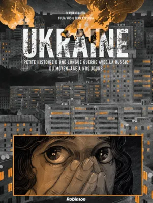 Mariam Naiem, Yulia Vus, Ivan Kypibida: Ukraine (GraphicNovel, French language, 2025, Robinson)