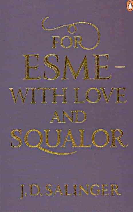 J. D. Salinger: For Esmé - with Love and Squalor (2010, Penguin Books, Limited)