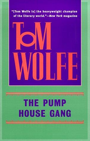 Tom Wolfe: The Pump House Gang (Paperback, Bantam)