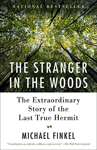 Michael Finkel: The Stranger in the Woods (2018, Vintage)