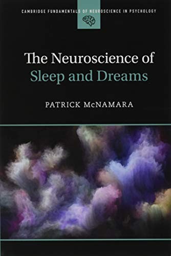 Patrick McNamara: The Neuroscience of Sleep and Dreams (Paperback, Cambridge University Press)