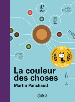 Martin Panchaud: La couleur des choses (French language, 2022, Ça et là, CA ET LA)