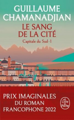 Chamanadjian Guillaume: Capitale du Sud, tome 1 : Le sang de la cité (français language, 2022, Livre de Poche)