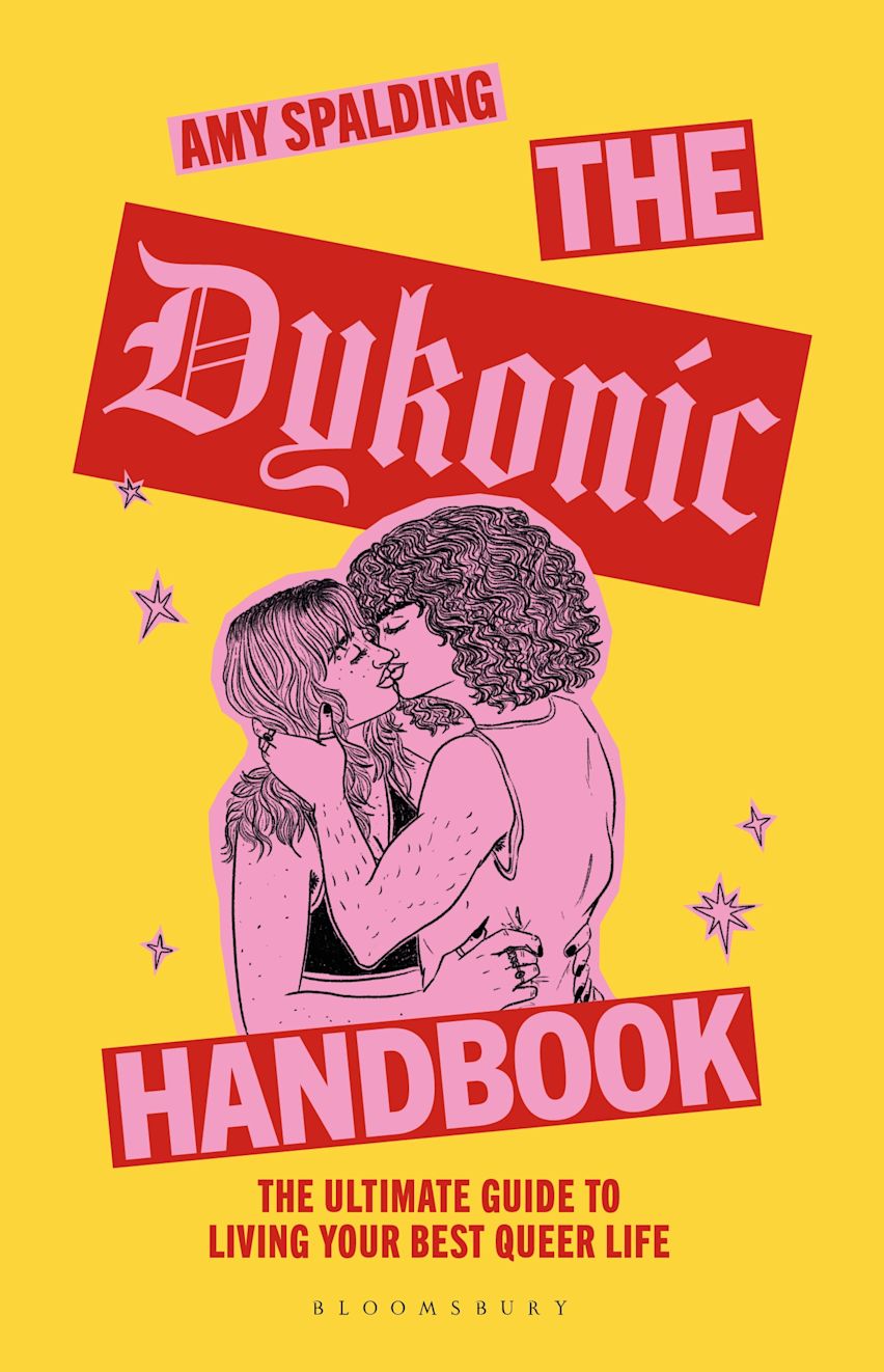 Amy Spalding: The Dykonic Handbook (Hardcover, 2026, Bloomsbury Publishing)