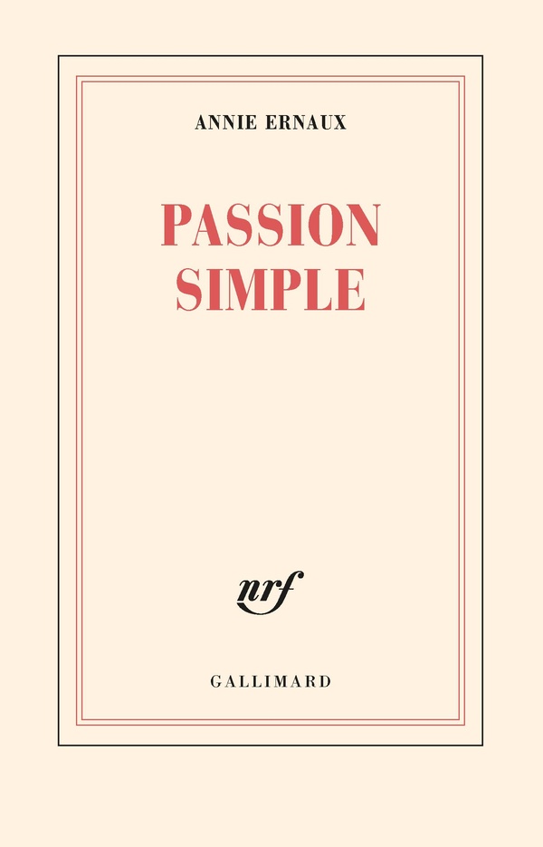 Annie Ernaux: Passion simple (Français language, Gallimard)