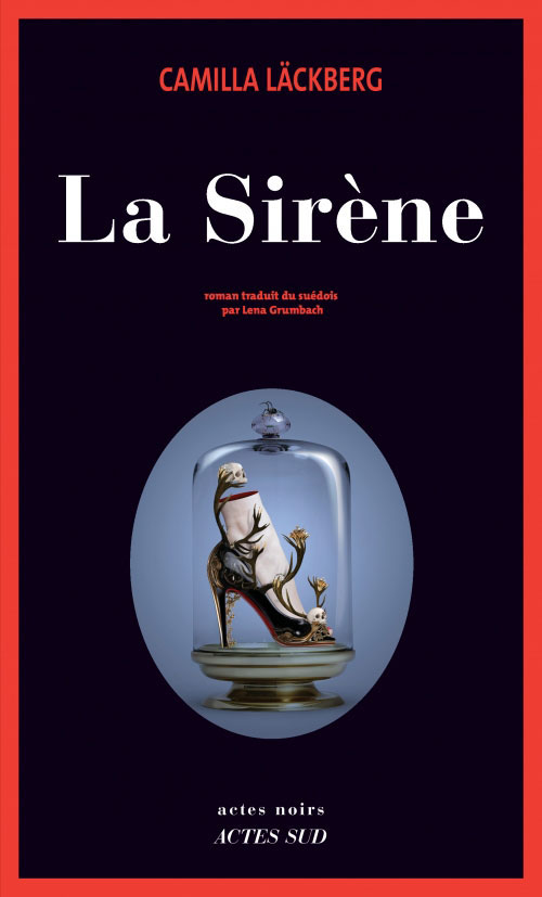 Camilla Läckberg: La Sirène (Paperback, Français language, 2012, Actes Sud)