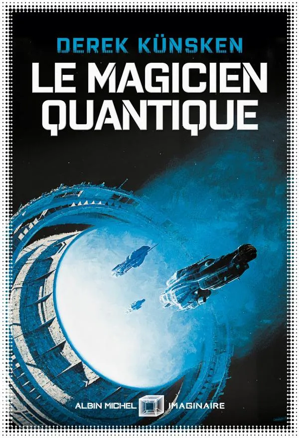 Derek Künsken: Le Magicien quantique (Paperback, French language, 2020, Éditions Albin Michel)