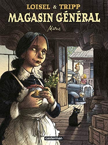 loisel / tripp, Jimmy Beaulieu, Jean-Louis Tripp, Régis Loisel, François Lapierre: Magasin général - Tome 1 (Hardcover, French language, Casterman)