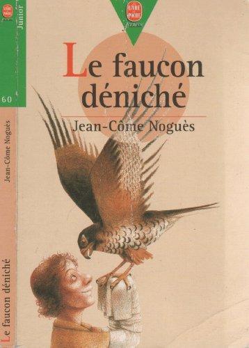 Jean-Côme Noguès: Le faucon déniché (French language, 1998)