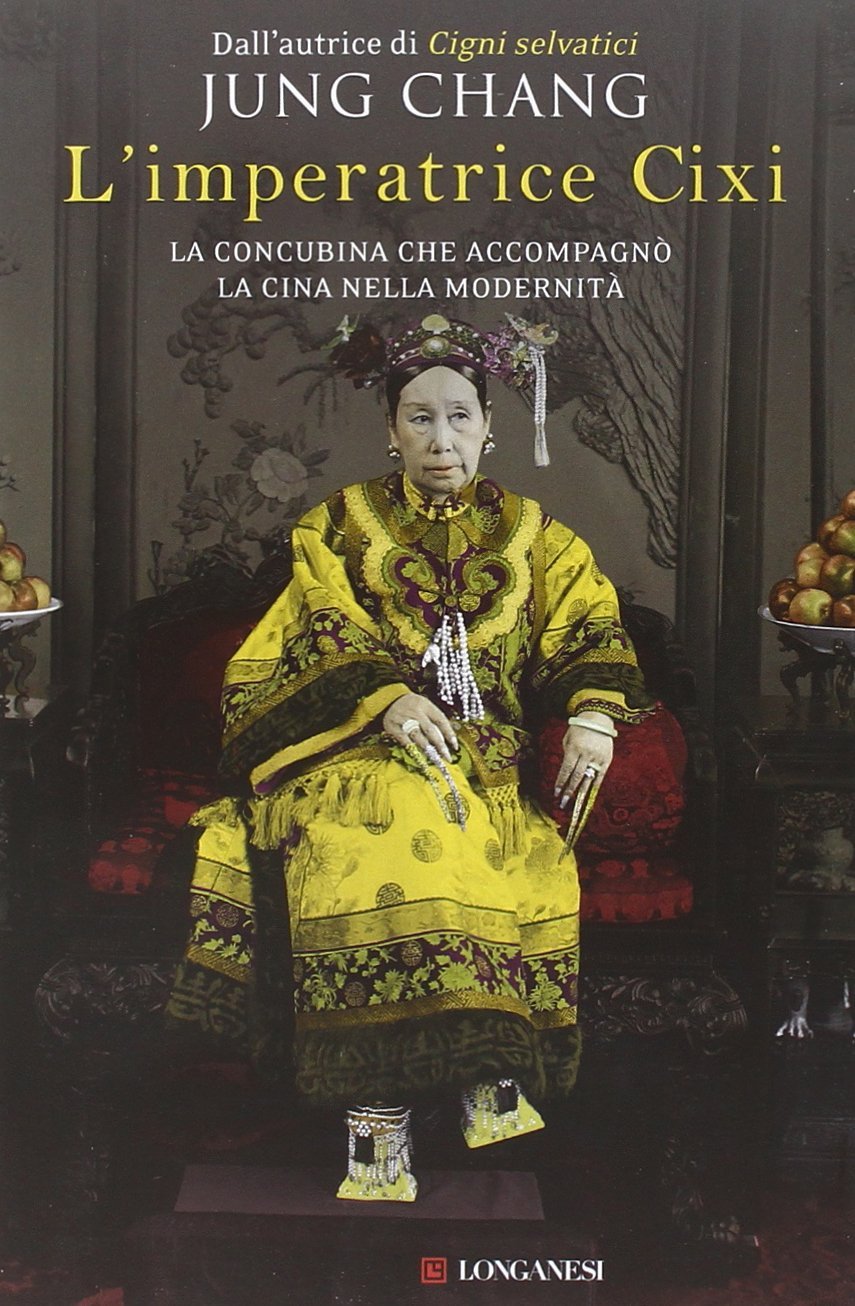 Jung Chang: L'imperatrice Cixi (Paperback, Italiano language, 2015, Longanesi)