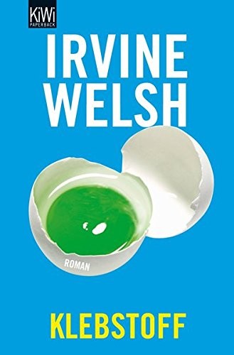 Irvine Welsh: Klebstoff (Paperback, German language, Kiepenheuer & Witsch GmbH)