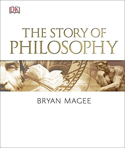 Bryan Magee: The Story of Philosophy (Hardcover, 2016, imusti, DK)
