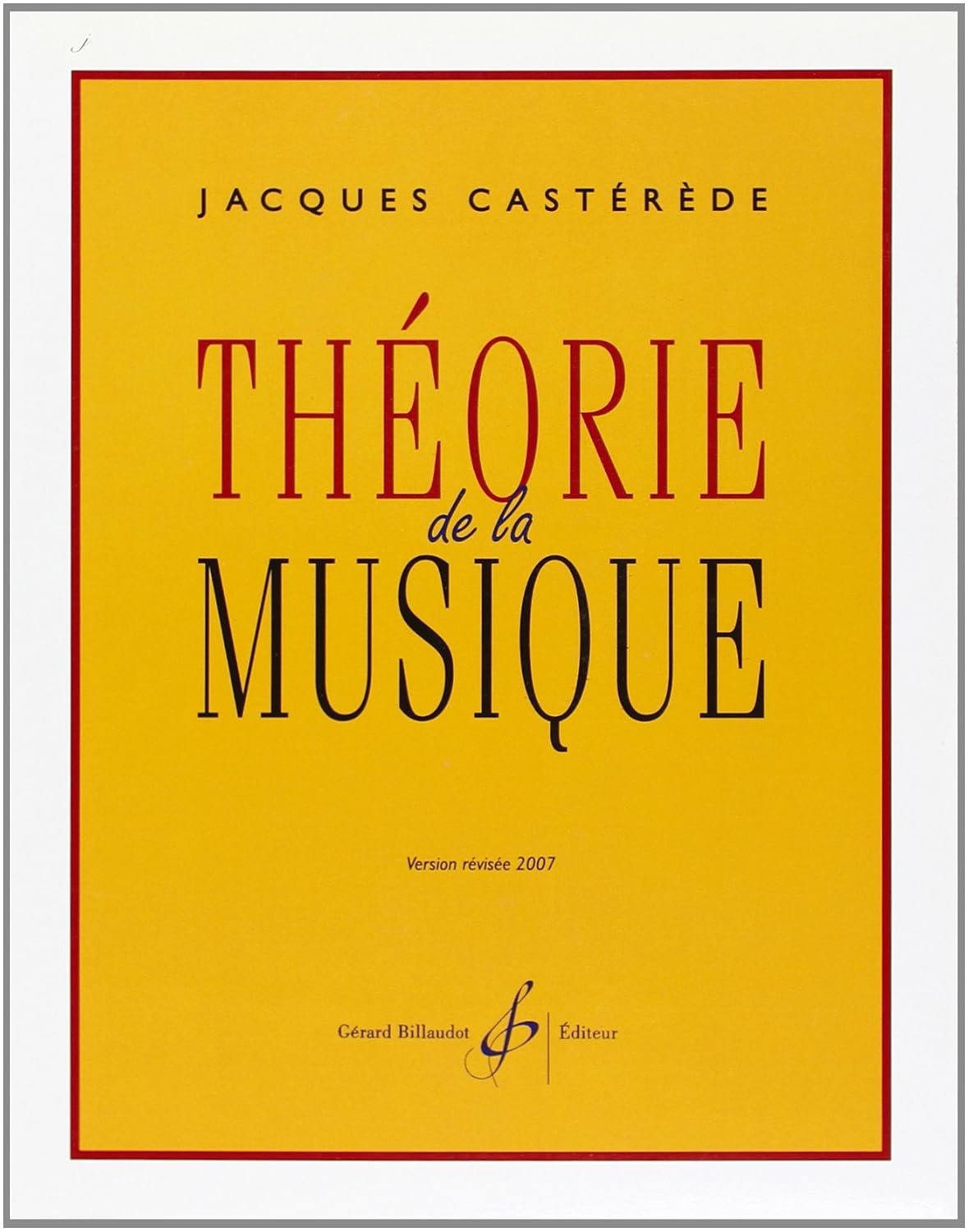 Jacques Castérède: Théorie de la musique (Français language, 2020, Gérard Billaudot)