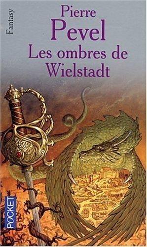 Pierre Pevel: Les ombres de Wielstadt (French language, 2003, Presses Pocket)