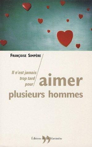 Françoise Simpere: Aimer plusieurs hommes (Paperback, 2003, EdLM)