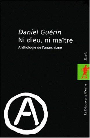 Daniel Guérin, Wilfred L. Guerin: Ni dieu ni maître, tomes 1 et 2 (Hardcover, French language, La Lettre du Cadre territorial)