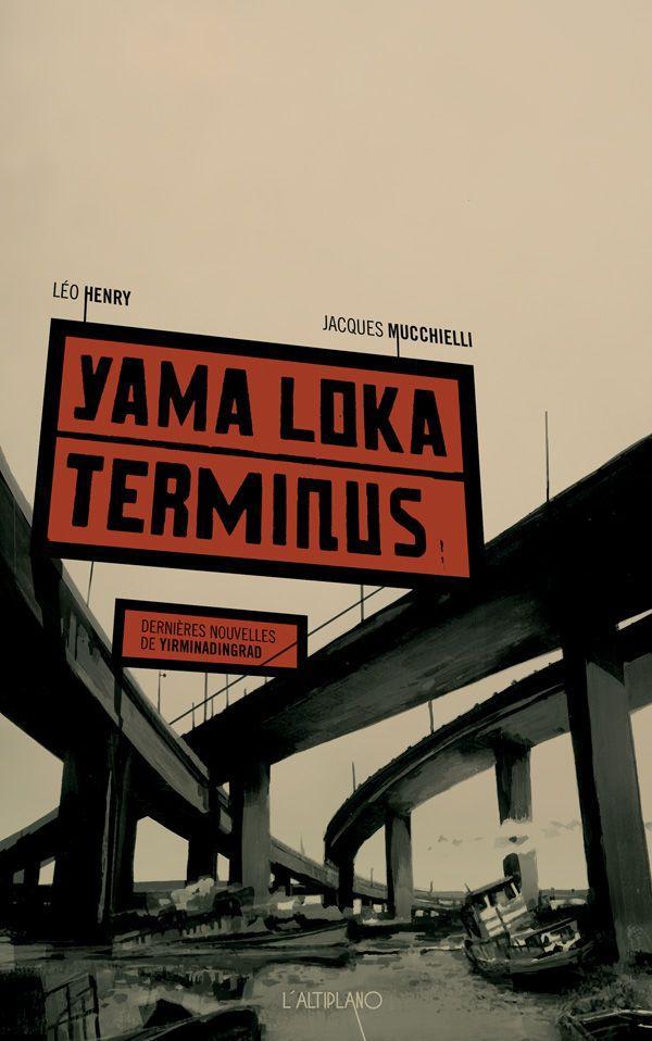 Yama Loka Terminus (Paperback, French language, 2016, Dystopia)