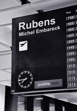 Michel Embareck: Rubens (French language, 2013, Publie.net)