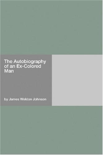 James Weldon Johnson: The Autobiography of an Ex-Colored Man (Paperback, 2007, Hard Press)