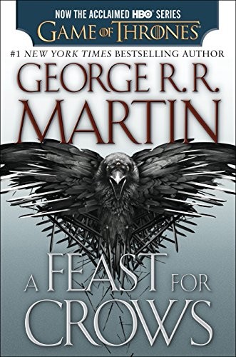 George R. R. Martin, George R. R. Martin: A Feast for Crows : A Song of Ice and Fire (Paperback, 2014, Bantam)