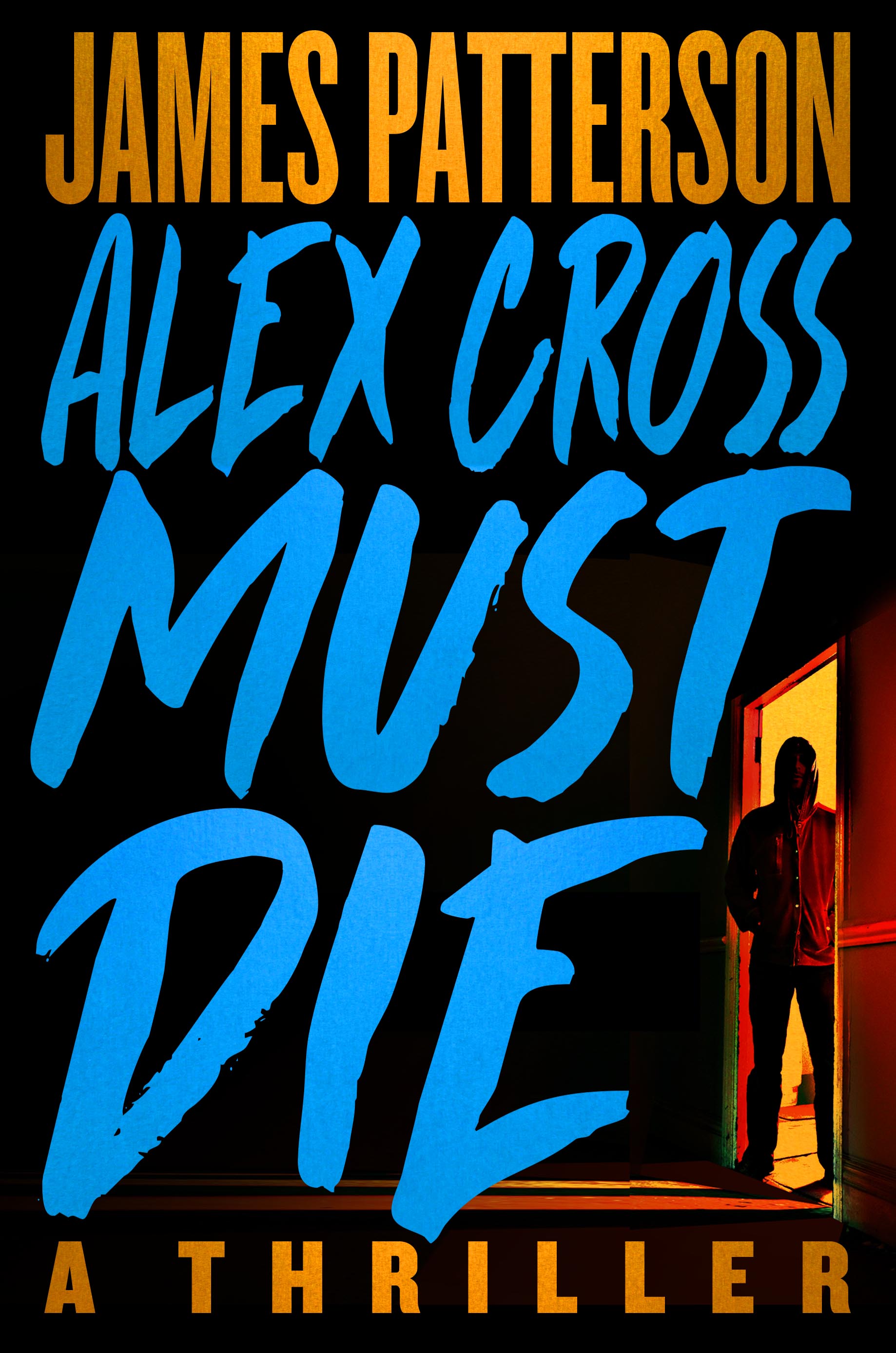 James Patterson: Alex Cross Must Die (2023, Little, Brown and Company)