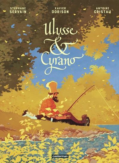 Antoine Cristau, Stéphane Servain, Xavier Dorison: Ulysse & Cyrano (Hardcover, French language, 2024, Casterman)