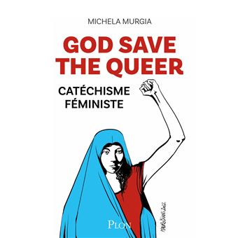 Michela Murgia: God save the queer (Paperback, français language, Plon)