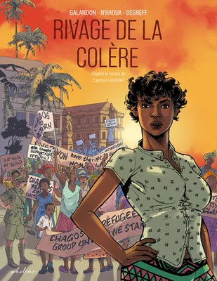 Laurent Galandon, Caroline Laurent, Rachid N'Haoua: Rivage de la colère (GraphicNovel, French language, 2022, Philéas)