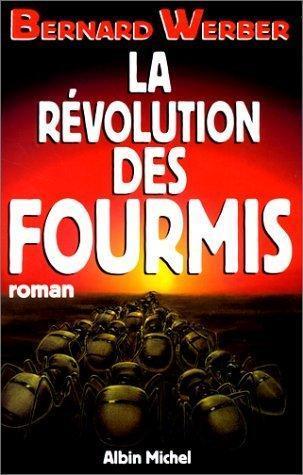Bernard Werber: La révolution des fourmis (French language, 1996, A. Michel)