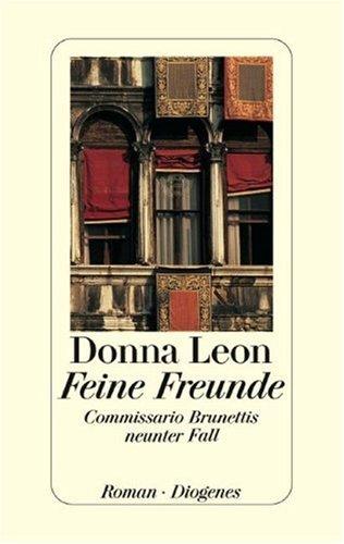 Donna Leon: Feine Freunde (Hardcover, German language, Diogenes Verlag)