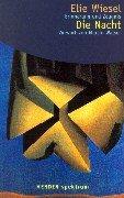 Élie Wiesel: Die Nacht. Erinnerung und Zeugnis. (2002, Herder, Freiburg)