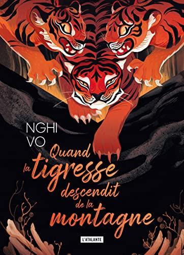 Nghi Vo, Nghi Vo: Quand la tigresse descendit de la montagne (French language, 2023, L'Atalante)