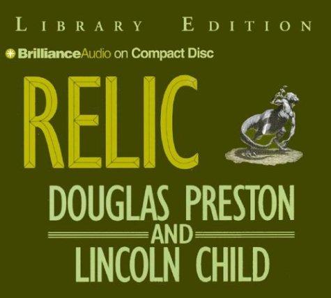 Douglas Preston, Lincoln Child: Relic (2003, Brilliance Audio on CD Lib Ed)