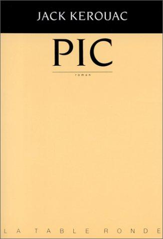 Jack Kerouac: Pic (Paperback, French language, 1988, la Table ronde)