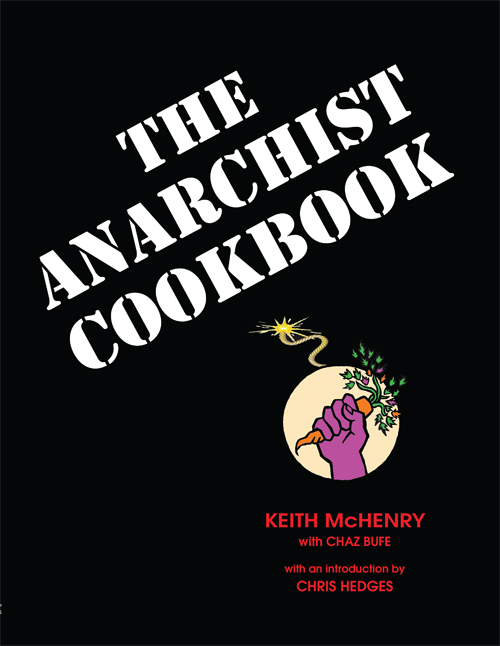 Keith McHenry, Chaz Bufe: The Anarchist Cookbook (EBook, 2015, Sharp Press)