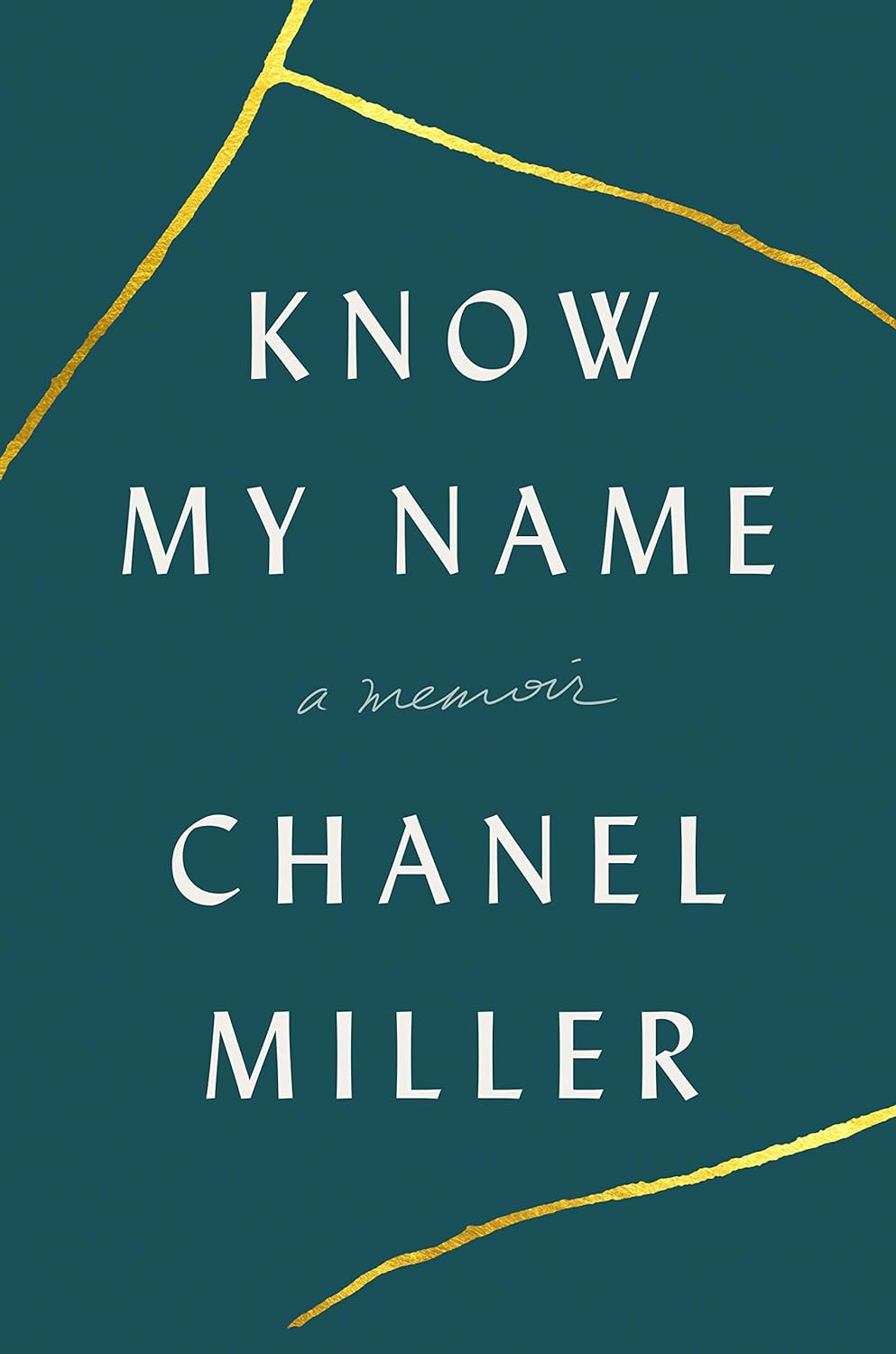 Chanel Miller: Know My Name (2019, Viking Press)