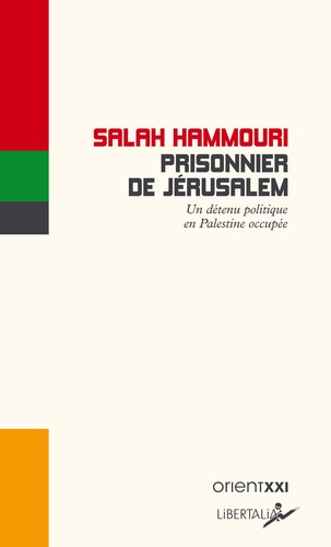 Salah Hammouri: Prisonnier de Jérusalem (Paperback, français language, 2023, Libertalia)