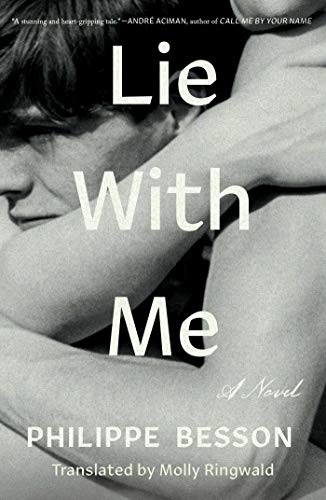 Philippe Besson, Molly Ringwald, Philippe Besson, Jacques Roy: Lie with Me (Hardcover, 2019, Scribner)