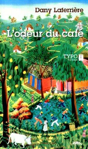 Dany Laferrière: L'odeur du café (French language, 1999)