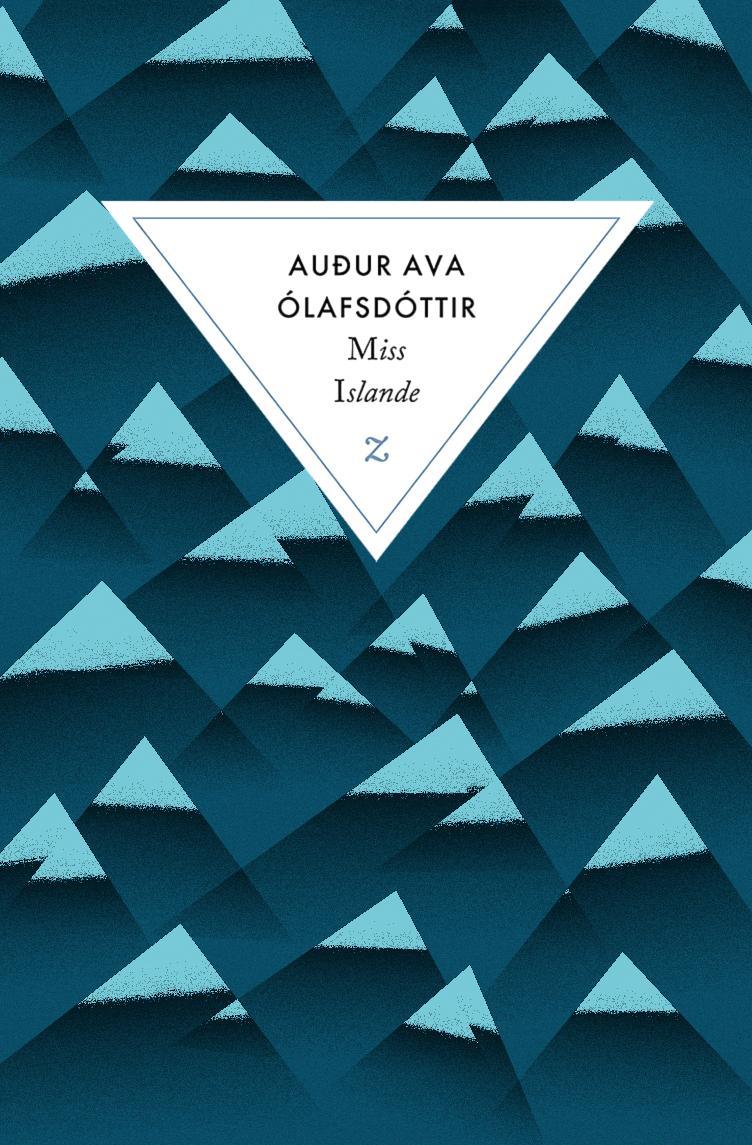Auður Ava Ólafsdóttir: Miss Islande (Paperback, français language, 2019, Zulma)