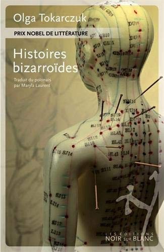 Olga Tokarczuk: Histoires bizarroïdes (Paperback, French language, 2020, NOIR BLANC)