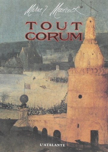Michael Moorcock: Tout corum (Atalante (L'))