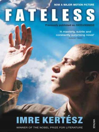 Imre Kertész: Fateless (2008, Random House Publishing Group)
