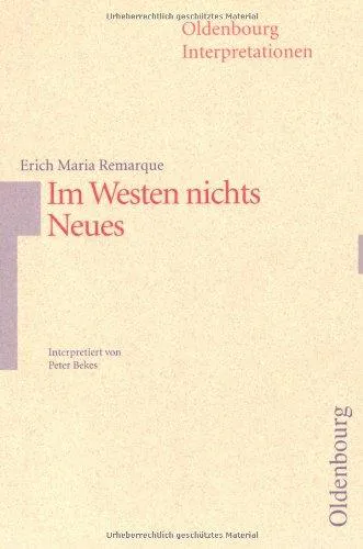 Erich Maria Remarque: Im Westen nichts Neues. Interpretationen (German language)