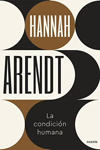 Hannah Arendt: La condición humana (Spanish language)