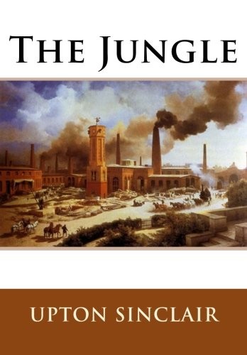 Upton Sinclair: The Jungle (2019, CreateSpace Independent Publishing Platform)