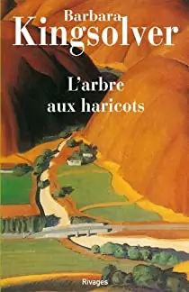 Barbara Kingsolver: L'arbre aux haricots (Paperback, French language, Rivages)