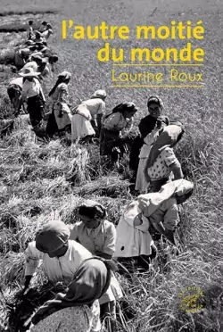 Laurine Roux: L'Autre Moitié du monde (French language, Les Éditions du Sonneur)